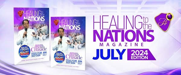 Healing To The Nations Magazine- July 2024