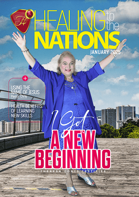 Healing To The Nations Magazine- January 2025