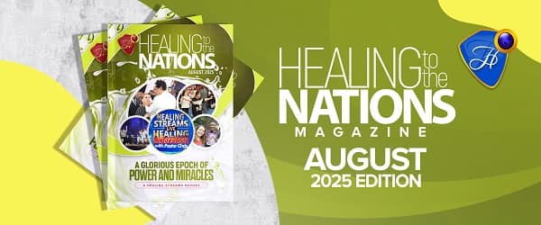 Healing To The Nations Magazine- August 2025